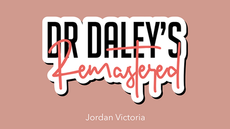 Dr Daley Remastered by Jordan Victoria