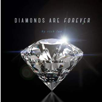 Diamonds are forever - Rick Lax